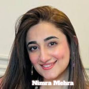 Nimra Mehra Biography